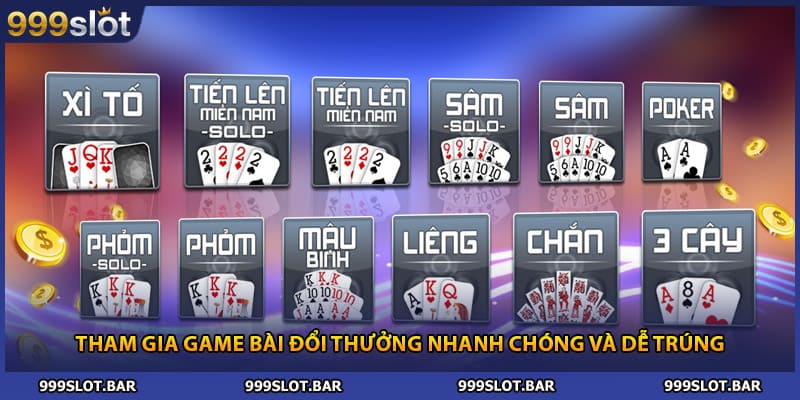 Tham gia game bài đổi thưởng nhanh chóng và dễ trúng